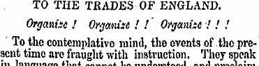 TO THE TRADES OF ENGLAND. Organise .' Or...