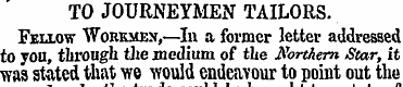 TO JOURNEYMEN TAILORS. Fellow Workmen,—I...
