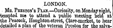 LONDON. Mr. Preston's Plan.—Curiosity, o...