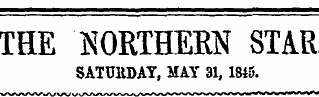 THE ISORTHEKN STAR SATURDAY, MAY 31,1845.