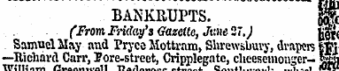 BANKRUPTS. m (FromFriday's Gazette, June...