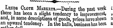 Leeds Cloth Markets.—During the past wee...