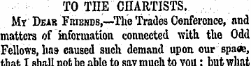 TO THE CHARTISTS. My Dear Friends,—The T...