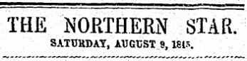 THE NOKTHERN STAR. SATURDAY, AUGUST 9,1815.