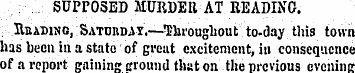 SUPPOSED MURDER AT READING. ; IlBADiNG ....