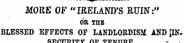 MORE OF "IRELAND'S RUIN:" or ins BLESSED...