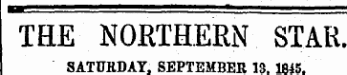 THE NORTHERN STAR. SATURDAY , SEPTEMBER 13. 1815.