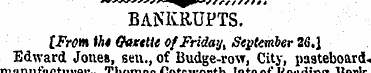 BANKRUPTS. I FrOm tht Gazette of Friday,...