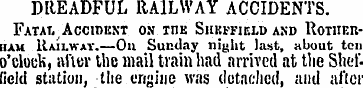 DREADFUL RAILWAY ACCIDENTS. Fatal AccmuK...