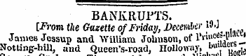 BANKRUPTS. , [From the Gazette of Friday...