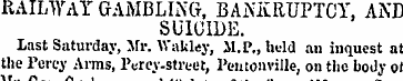 RAILWAY GAMBLING, BANKRUPTCY, AND SUICID...