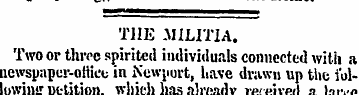 TllE .MILITIA. Two or three spirited ind...