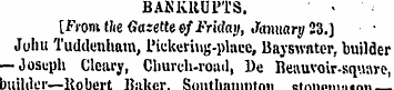 BANKRUPTS. [From the Gazette of Friday, ...