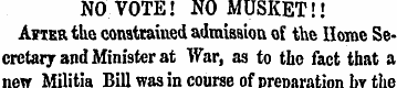 NO VOTE! NO MUSKET!! A?ter the constrain...