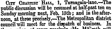 Citt Chartist Hall, 1, Turnagain-lane.—T...