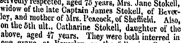 respcciea, aged 7o years, Mrs. Jane Stok...