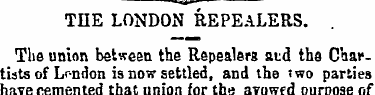 THE LONDON REPEALERS. The union between ...