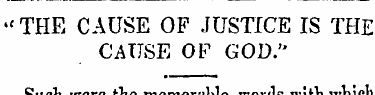 " THE CAUSE OF JUSTICE IS THE CAUSE OF G...