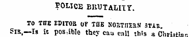 POLICE BRUT ALITY. TO THE EDITOR OF TAB ...