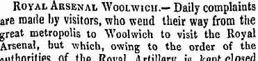 Roval Arsenal Woolwich.— Daily comp lain...