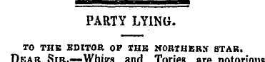 PARTY LYING. TO THE EDITOR OP THK NORTHE...
