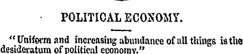 POLITICAL ECONOMY. " Uniform and increas...