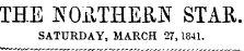 THE I\ T OPvTHEKW STxiE. SATURDAY, MARCH 27,1841.