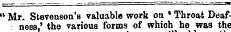 " Mr. Stevenson's valuable work on • Throat Deaf-: ness,' the various forms of whioh he was the