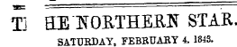 5 HE NORTHERN STAR. SATURDAY, FEBBUAKY 4. 1843.