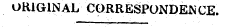 ORIGINAL CORRESPONDENCE.