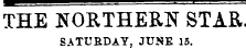 THE NOETHERK STAR. SATURDAY, JUNE 15.