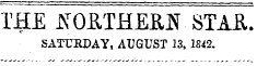 THE A T 0B,THERN STAE. SATURDAY, AUGUST 13, 1842.