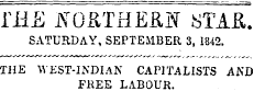 riiE jyoftTHEBJsr stae,. SATURDAY, SEPTEMBER 3, 1842. THE WEST-INDIAN CAPITALISTS AND FREE LABOUR.