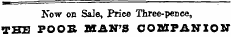 Now on Sale, Price Three-pence, THE POOS MAN'S COMPANION