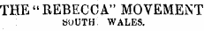 THE "REBECCA" MOVEMENT : south- wales.