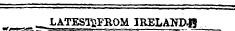 _ LATESTSFROM IRELAmB