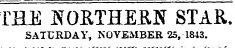 THE ISOETHEB.N STAR, SATURDAY, NOVEMBER 25, 1843.