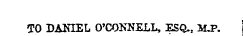 TO DAHIEL O'CONNELL, ESQ., iLP.