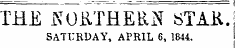 THE SOUTHERN STAK. SATURDAY, APRIL 6, 1844.