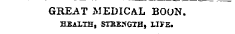 GREAT MEDICAL BOON. HEALTH, STRENGTH, 1IPE.