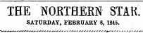 THE NORTHERN STAR. SATURDAY, FEBRUARY 8, 18i5.