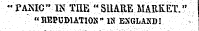 "PANICS: IN ' THE" S1URE .MARKET.!' "REPUDIATION" IN BXGLAXD!