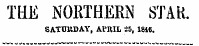 THE NORTHERN STAK. SATURDAY, At'IUL 25, 1816.