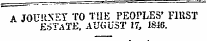 A JOUttXET TO THE PEOPLES' FIRST ESTATE. AUGUST 17, ISiS.