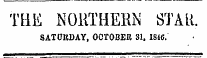 THE NORTHERN STAR. SATURDAY, OCTOBER 31, 1S16.