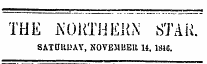 THE ivORTHEKN STAR. SATURDAY, NOVEMBER U . 1846.
