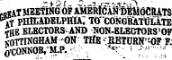 r1i*AT MBEfING OF AUEBfCA^fifiitOCtUTS •tSt Philadelphia; to'congratulate *HE ELECTORS-AND HON-ELEGTORS'OF XOniNGHAM *ON TflE l EBTDRN"OF F. J»CONSOR,'M.P. ^r s :: ^