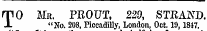 npO Mr. PROTJT, 229, STRAND. JL "No. 208, Piccadilly, London, Oct. 19,1847.