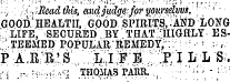 , ;/^Eeadtliis, and[judge fpvyojtirsduys. ' ' '. GOOd ' hEALTII, GOOD Si'IRLTS,-AND LONG. ' . LIFE, SECURED BY THAT ' / " HIGHLY E S'TEEMED POPULARREMEDY; ;' ; ¦ '. : , p jl,nrE'S ; ;;; l.;i;f, : b r|1 ll s, ci .""^f-r'j T| ^^rAm. ;. : ¦• ' ' '¦¦-•'¦ ' ¦: