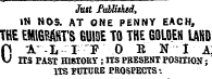 Jutt fuhlithed. Just fublithid , IN NO5. AT ONE PENNY EACH, THE EttWTS GUIDE TO THE GOLOEN UND fj A -L I P O R N I A V ITS PAST m«T0RT ; ITS PRESENT POSITION ; ITS FUTURE PROSPECTS-.